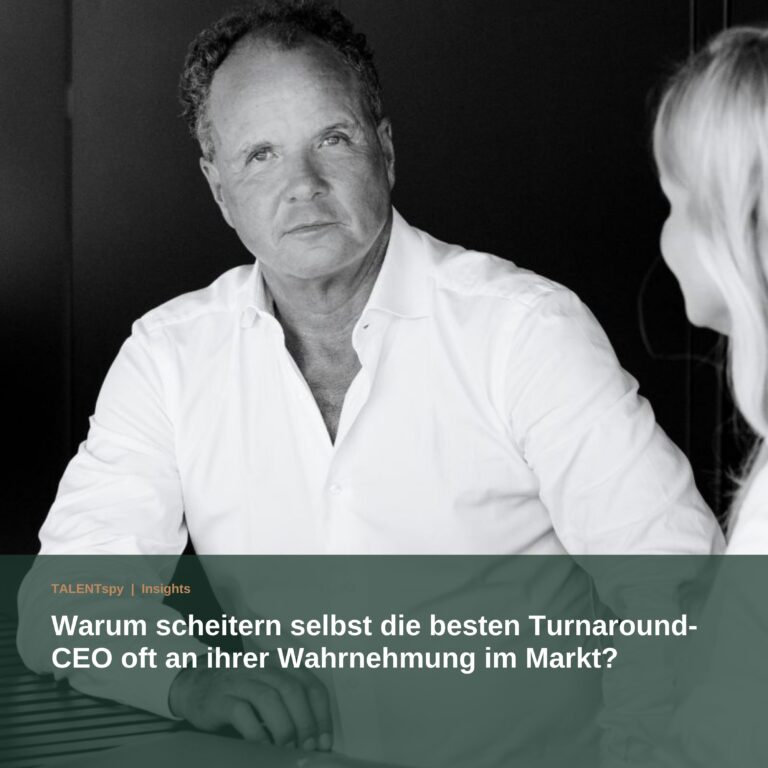 Warum scheitern selbst die besten Turnaround-CEO oft an ihrer Wahrnehmung im Markt?