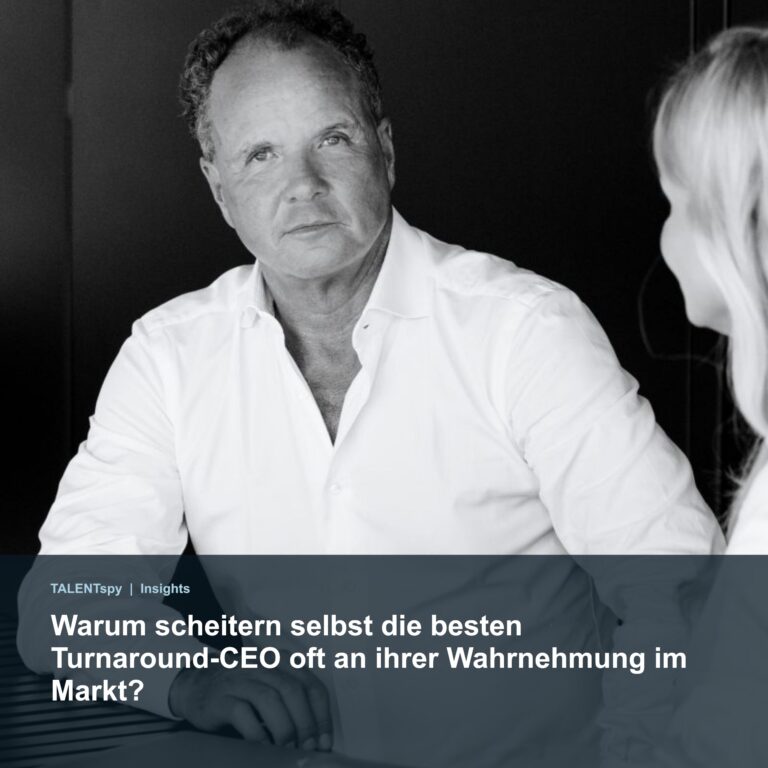 Warum scheitern selbst die besten Turnaround-CEO oft an ihrer Wahrnehmung im Markt?